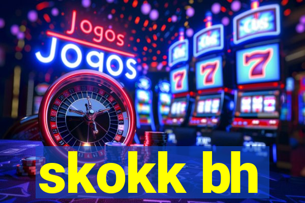 skokk bh